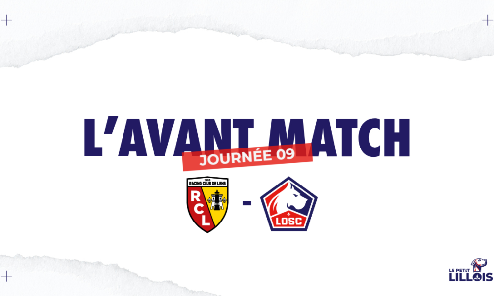 Ligue 1 – D9 : Informations d’avant-match pour le RC Lens – LOSC