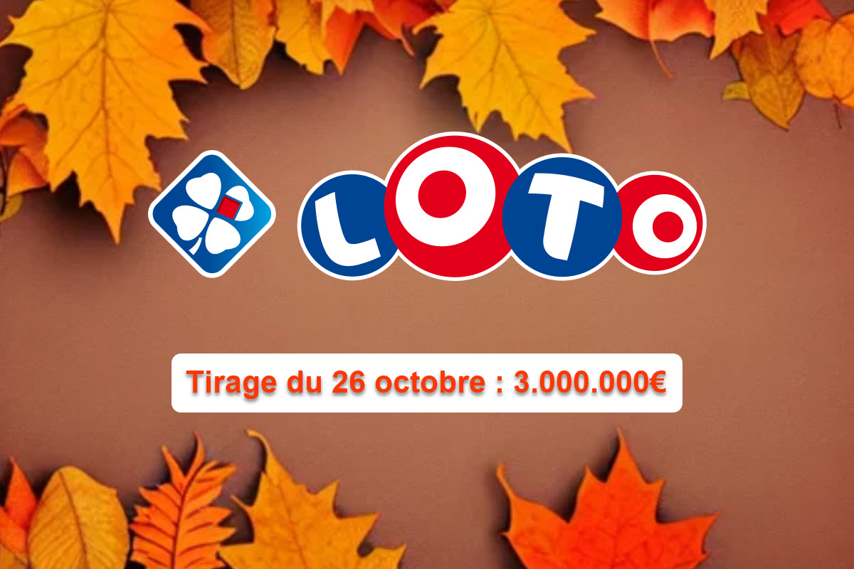 Tirage Loto FDJ du samedi 26 octobre : jackpot, pronostics et résultats