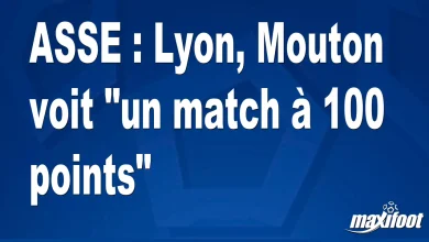 ASSE : Lyon, Mouton voit « un match à 100 points » – Barça