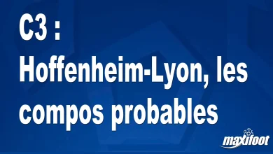 C3 : Hoffenheim-Lyon, les compositions probables – Barça