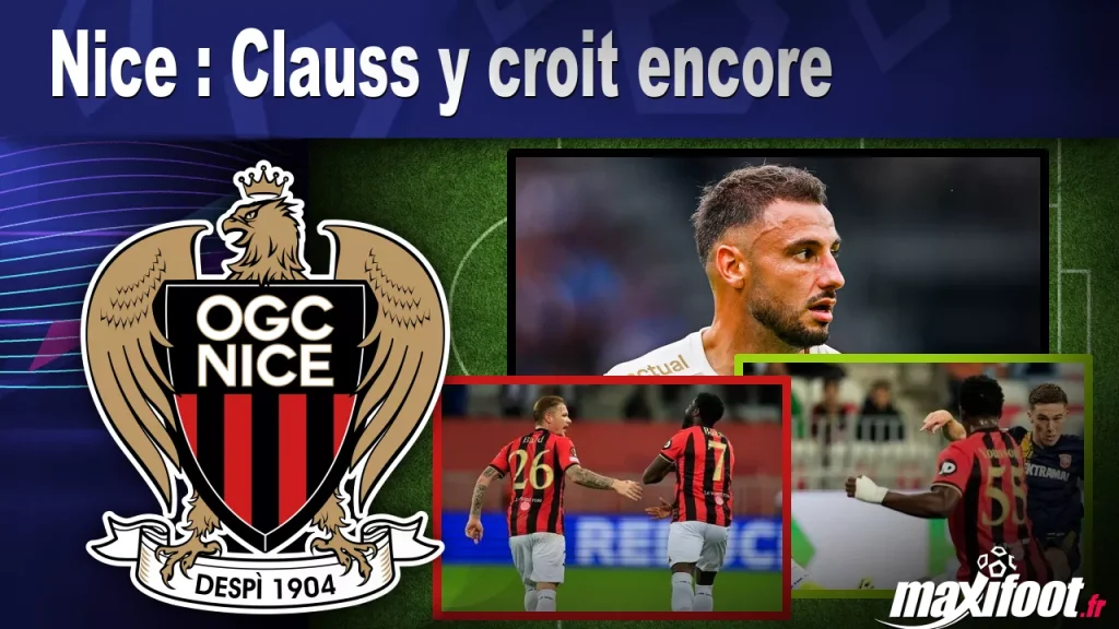 Nice : Clauss y croit toujours – Barça