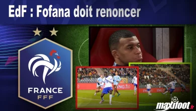 EdF : Fofana très incertain – Maxifoot