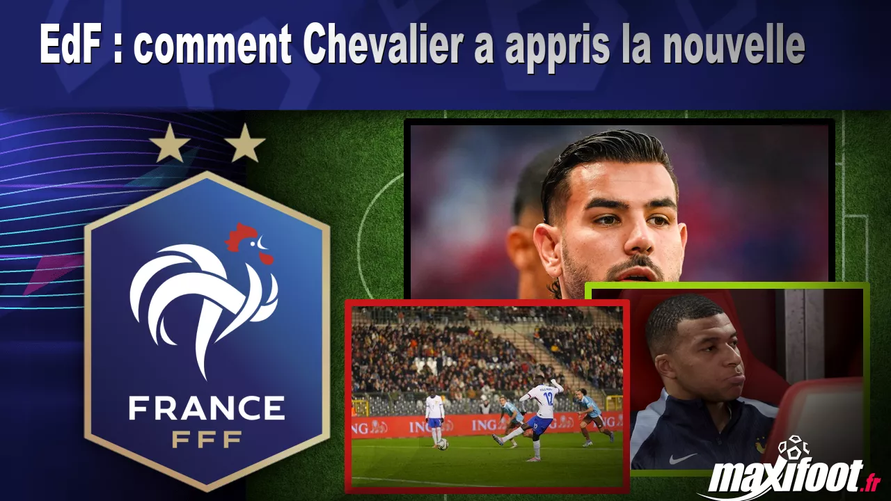 EdF : comment Chevalier a appris la nouvelle – Maxifoot