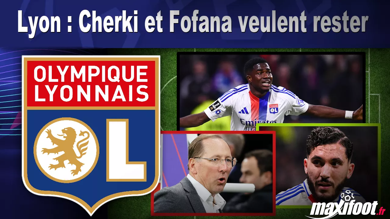 Lyon : Cherki et Fofana veulent rester – Barça