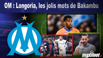 OM : Longoria, les jolis mots de Bakambu – Barça