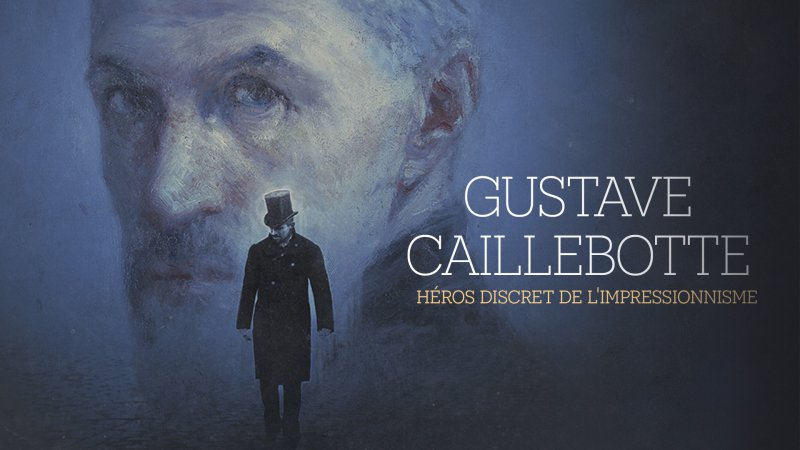 Gustave Caillebotte, héros discret de l’impressionnisme