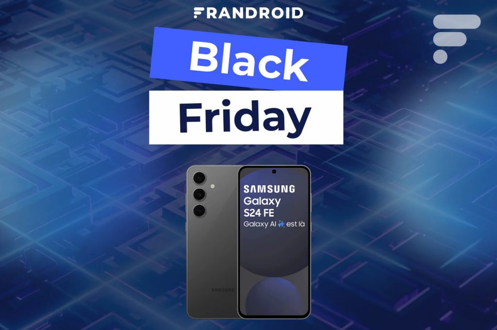 Le nouveau Samsung Galaxy S24 FE passe déjà sous la barre des 500 € grâce au Black Friday